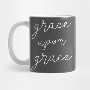 Grace Upon Grace Mug